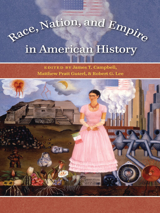 Title details for Race, Nation, and Empire in American History by James T. Campbell - Available